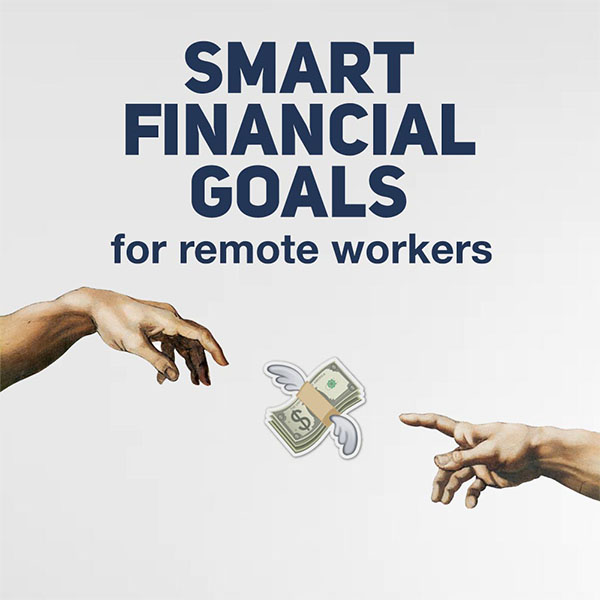 SMART Financial Goals for Remote Workers