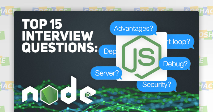 Top 15 Node.js Interview Questions | Theory and Practice for 2019
