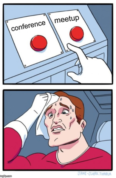 Conference or meetup?