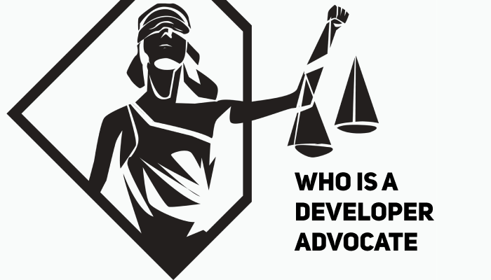 Who is a Developer Advocate?