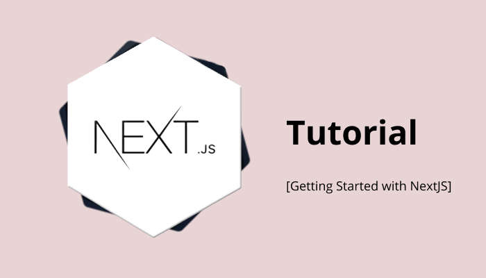 Getting Started with NextJS