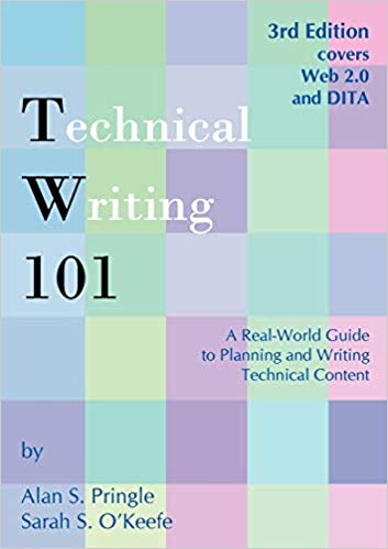 Technical Writing 101 A Real-World Guide to Planning and Writing Technical Content 3rd Edition
