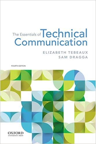 The Essentials of Technical Communication -- Elizabeth Tebeaux Sam Dragga