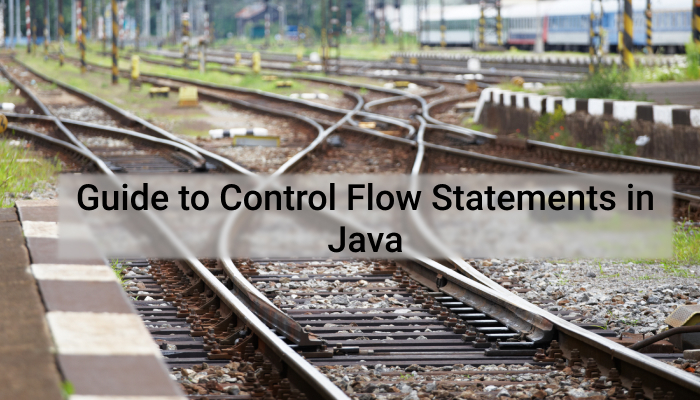 Guide to Control Flow Statements in Java