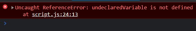 Uncaught ReferenceError: undeclaredVariable is not defined Uncaught ReferenceError: undeclaredVariable is not defined