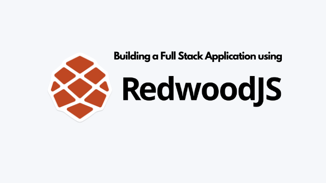 Building a Full Stack Application using RedwoodJS. Thumbnail