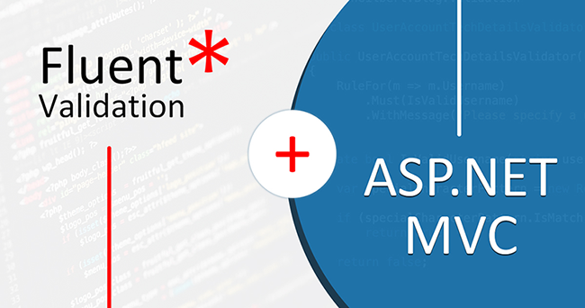 Fluent Validation in ASP.NET MVC