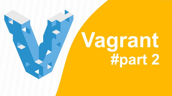 Vagrant Tutorial #part 2